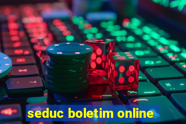 seduc boletim online